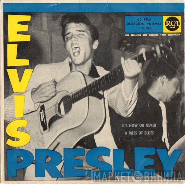 Elvis Presley - It's Now Or Never / A Mess Of Blues