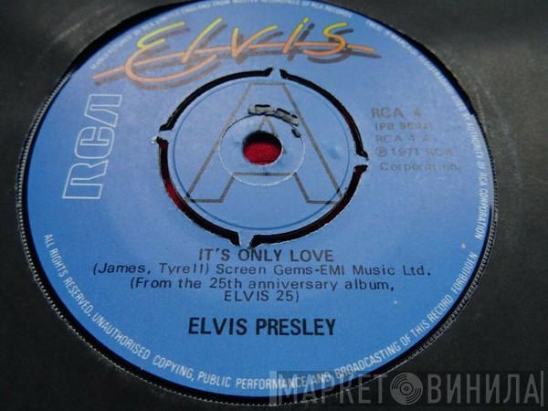 Elvis Presley - It's Only Love