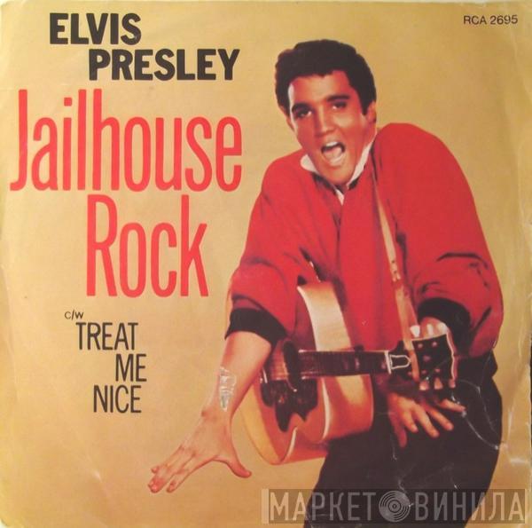 Elvis Presley - Jailhouse Rock / Treat Me Nice