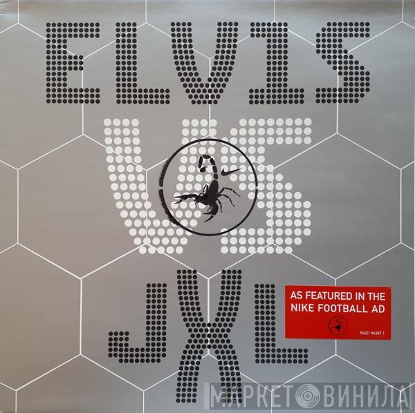 Elvis Presley, Junkie XL - A Little Less Conversation
