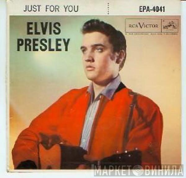 Elvis Presley - Just For You