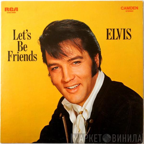 Elvis Presley - Let's Be Friends