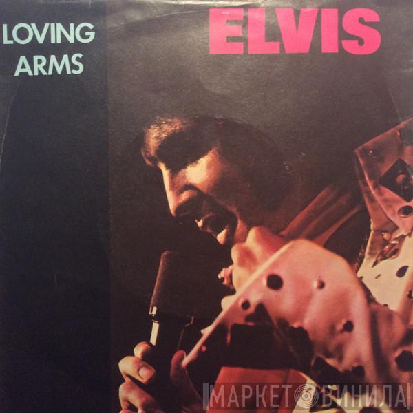 Elvis Presley - Loving Arms