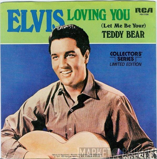 Elvis Presley - Loving You / (Let Me Be Your) Teddy Bear