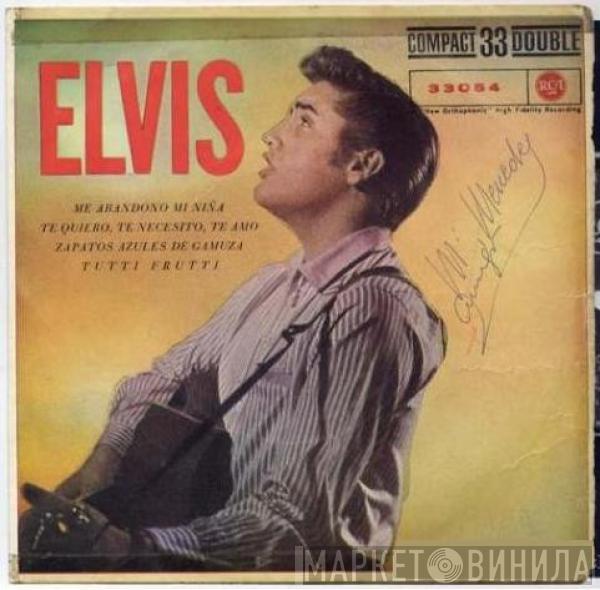 Elvis Presley - Me Abandono Mi Niña / Te Quiero, Te Necesito, Te Amo / Zapatos Azules De Gamuza / Tutti Frutti