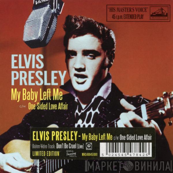 Elvis Presley - My Baby Left Me