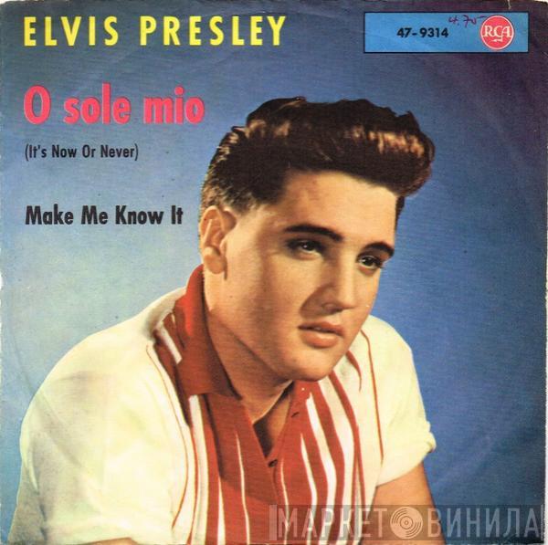  Elvis Presley  - O Sole Mio (It's Now Or Never)