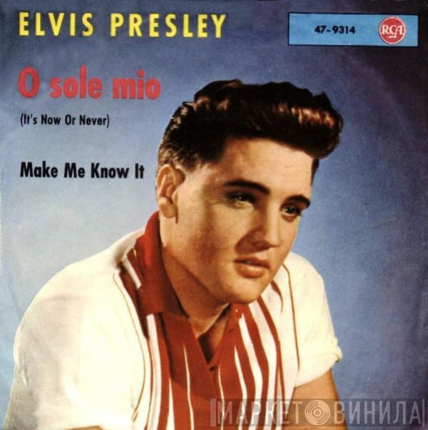  Elvis Presley  - O Sole Mio (It's Now Or Never)