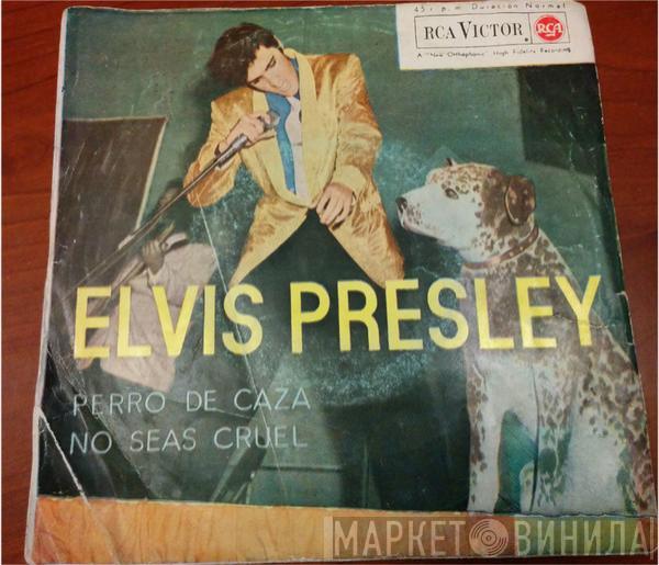 Elvis Presley - Perro De Caza / No Seas Cruel