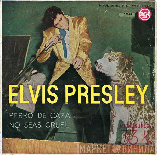 Elvis Presley - Perro De Caza / No Seas Cruel