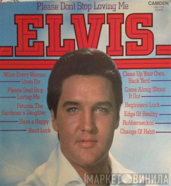 Elvis Presley - Please Don't Stop Loving Me
