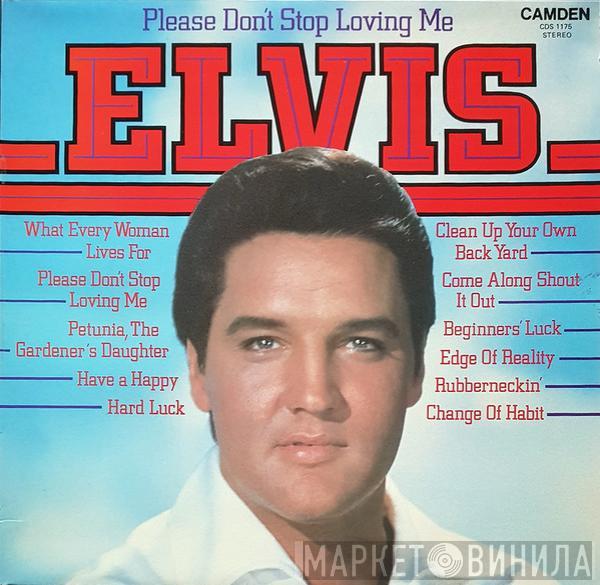 Elvis Presley - Please Don't Stop Loving Me