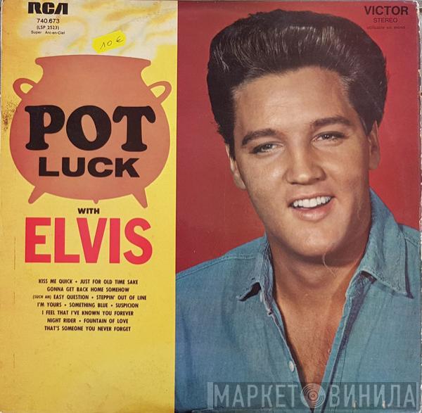  Elvis Presley  - Pot Luck