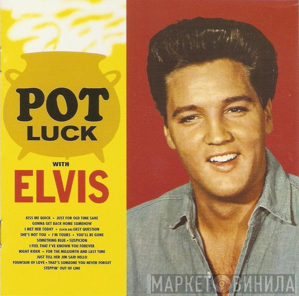 Elvis Presley - Pot Luck