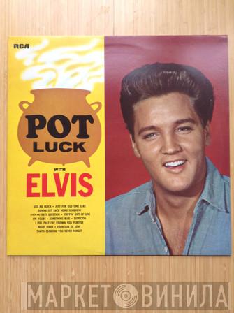  Elvis Presley  - Pot Luck