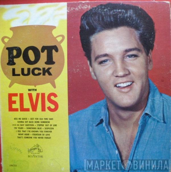  Elvis Presley  - Pot Luck