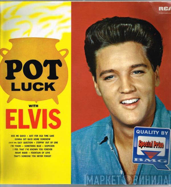  Elvis Presley  - Pot Luck