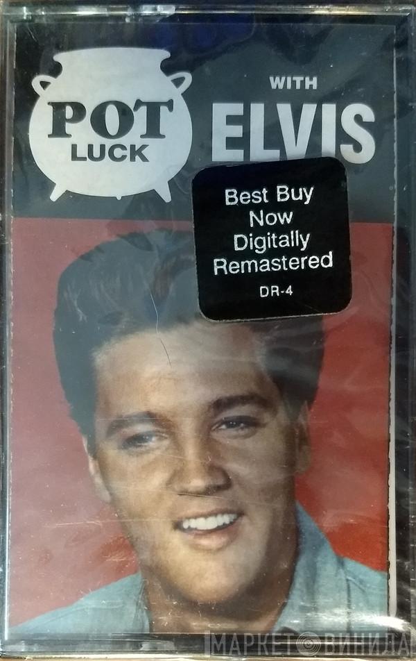  Elvis Presley  - Pot Luck