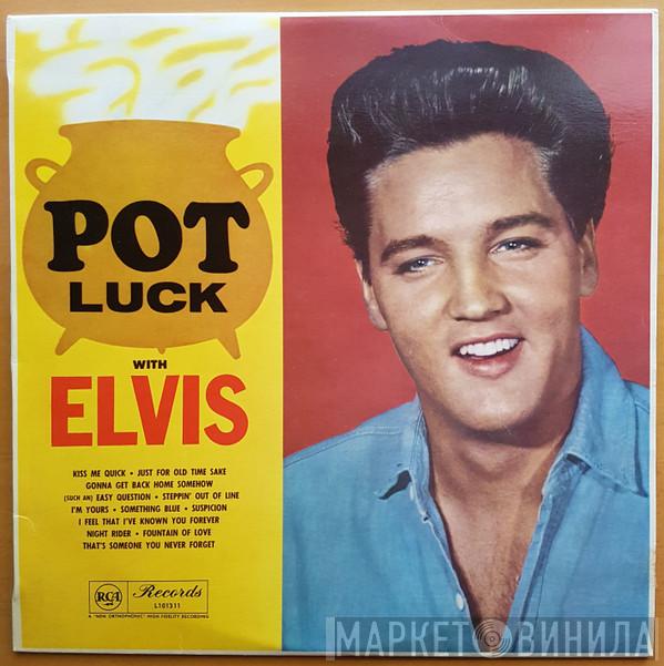  Elvis Presley  - Pot Luck