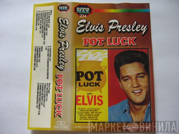  Elvis Presley  - Pot Luck