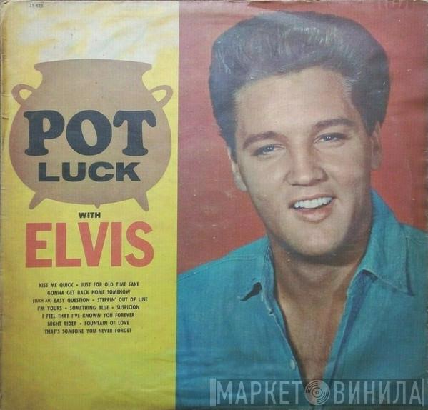  Elvis Presley  - Pot Luck