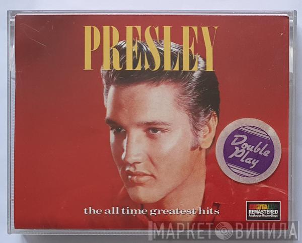  Elvis Presley  - Presley The All Time Greatest Hits