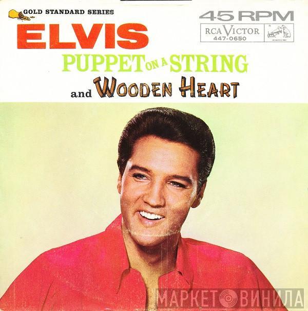 Elvis Presley - Puppet On A String / Wooden Heart