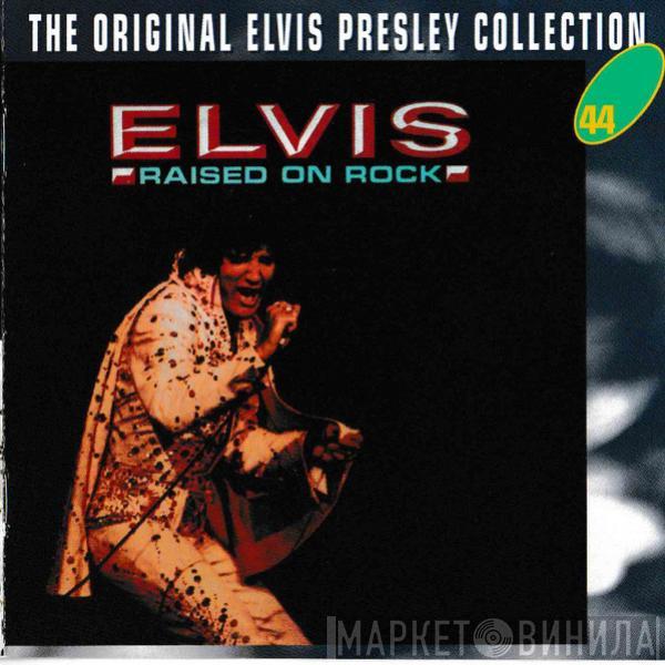 Elvis Presley - Raised On Rock