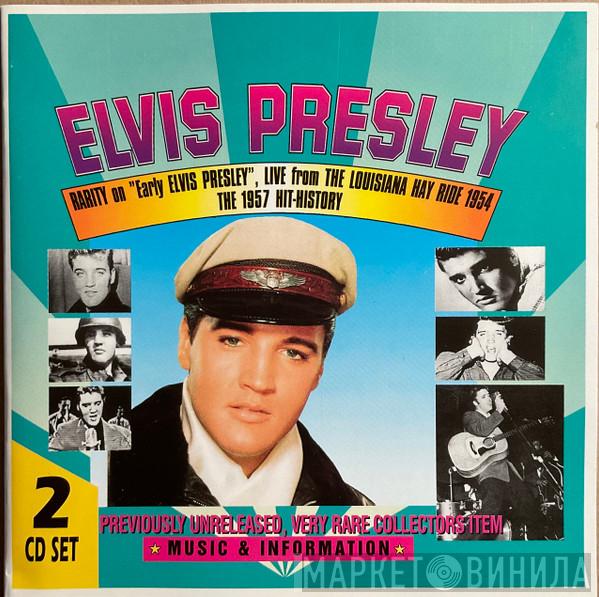 Elvis Presley - Rarity On "Early Elvis Presley", Live From The Louisiana Hay Ride 1954 The 1957 Hit-History