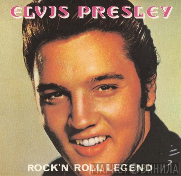  Elvis Presley  - Rock 'N Roll Legend