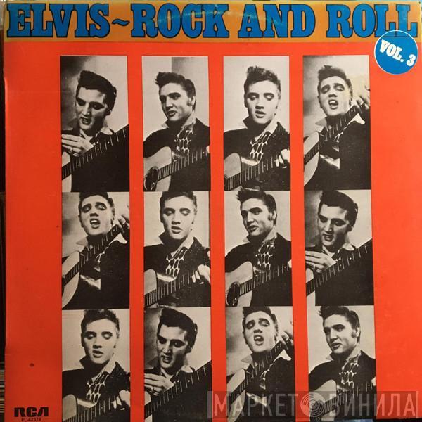  Elvis Presley  - Rock And Roll Vol. 3