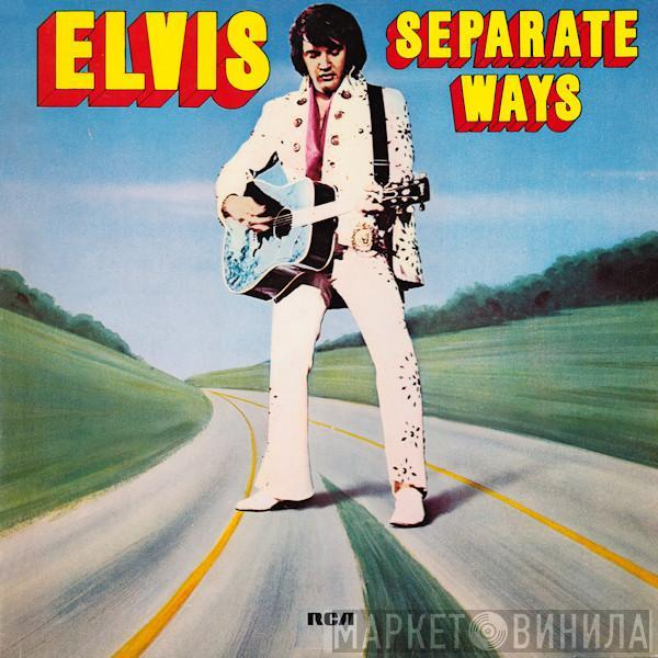  Elvis Presley  - Separate Ways