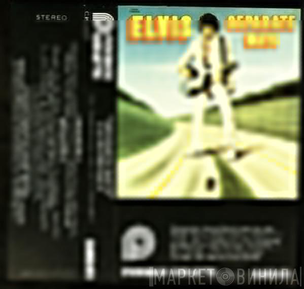  Elvis Presley  - Separate Ways