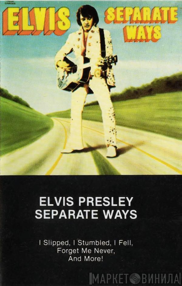  Elvis Presley  - Separate Ways