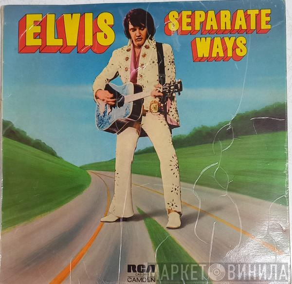  Elvis Presley  - Separate Ways