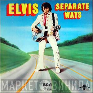  Elvis Presley  - Separate Ways