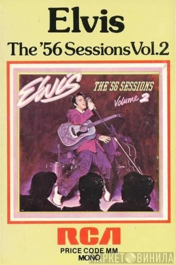 Elvis Presley - The '56 Sessions Vol. 2