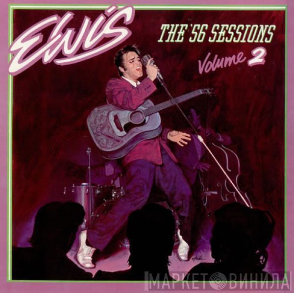 Elvis Presley - The '56 Sessions Volume 2