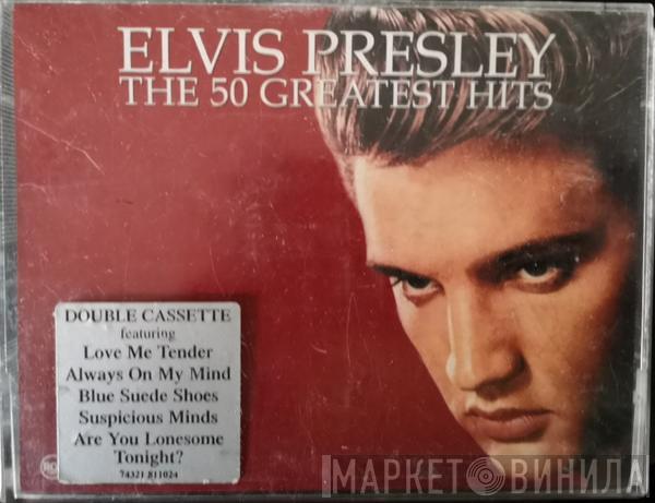 Elvis Presley - The 50 Greatest Hits