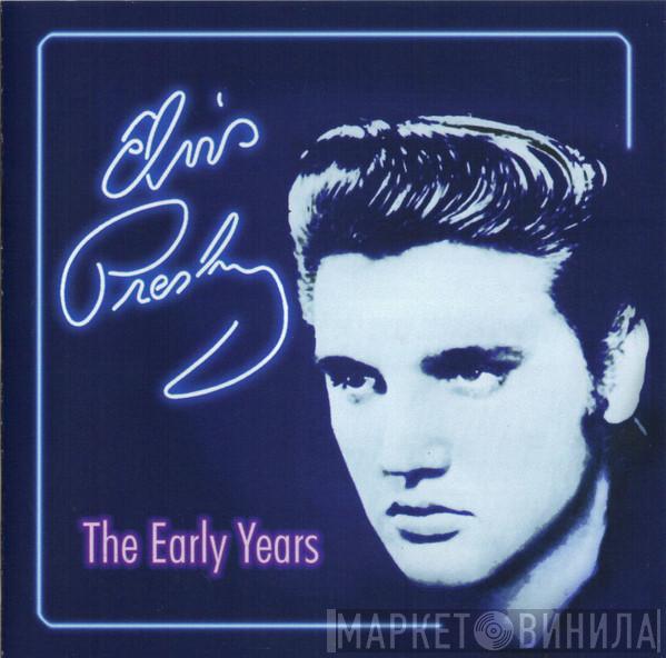  Elvis Presley  - The Early Years