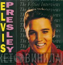 Elvis Presley - The Fifties Interviews