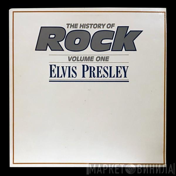 Elvis Presley - The History Of Rock (Volume One)