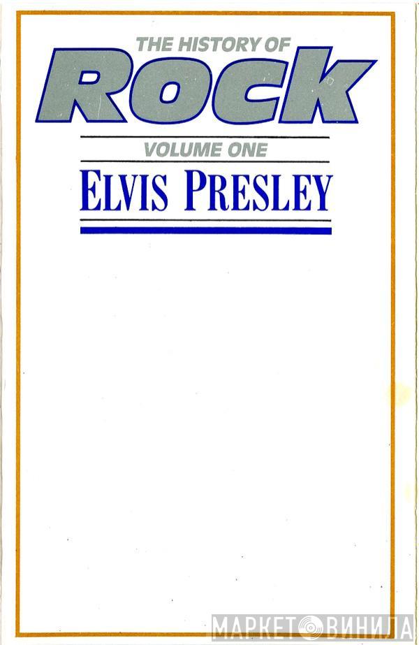 Elvis Presley - The History Of Rock (Volume One)