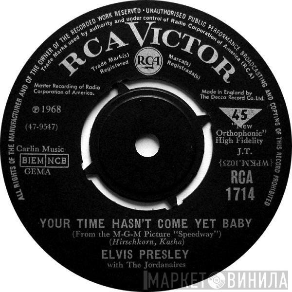 Elvis Presley, The Jordanaires - Your Time Hasn't Come Yet, Baby