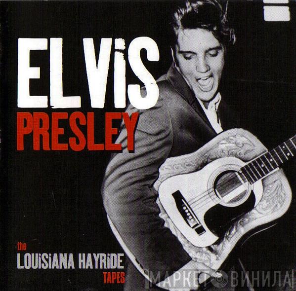  Elvis Presley  - The Louisiana Hayride Tapes