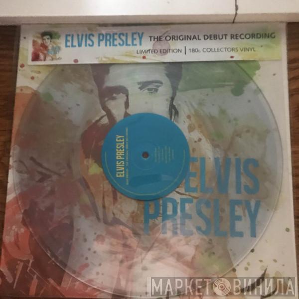  Elvis Presley  - The Original Debut Recording