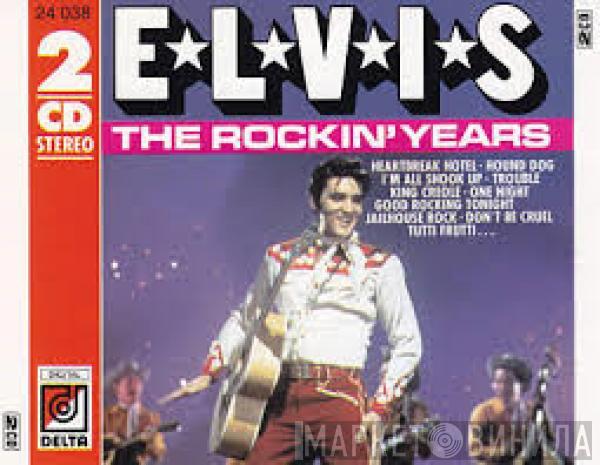 Elvis Presley - The Rockin' Years