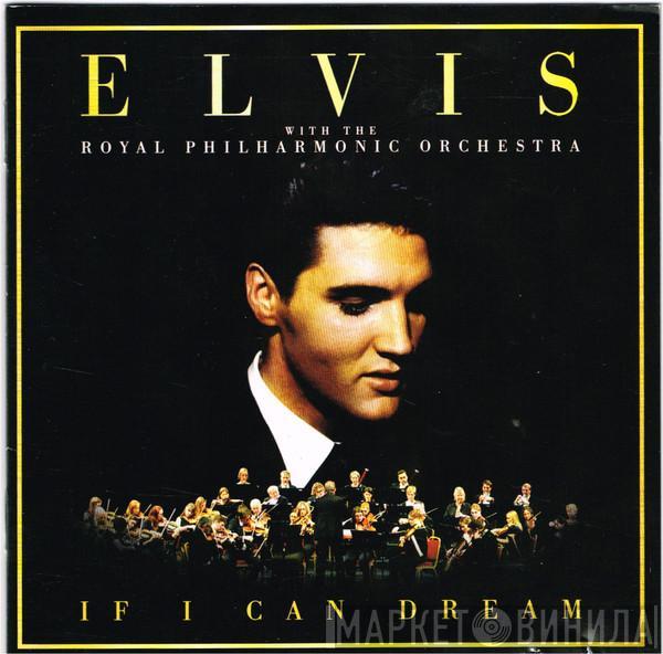 Elvis Presley, The Royal Philharmonic Orchestra - If I Can Dream