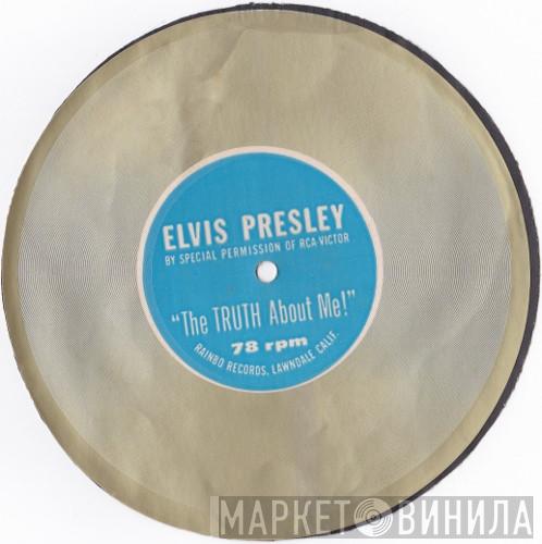  Elvis Presley  - The Truth About Me