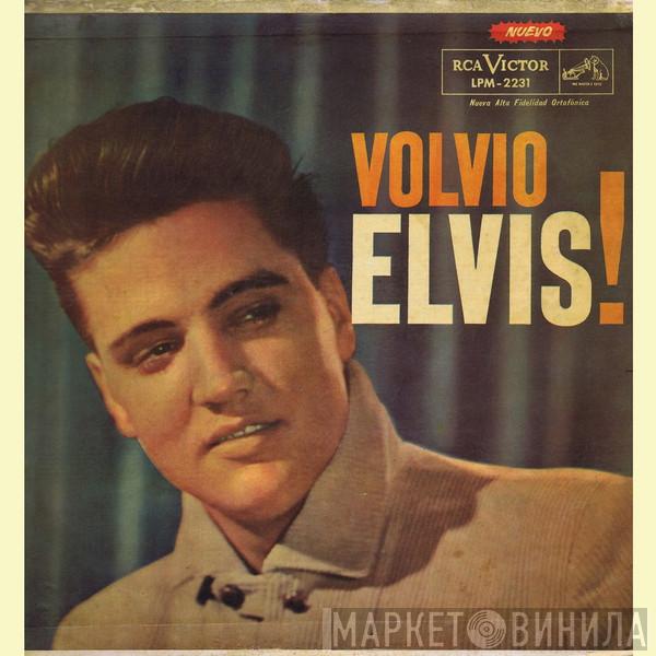  Elvis Presley  - Volvio Elvis!